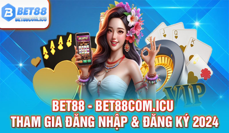 Khám Phá Thế Giới Bet88 Đăng Nhập